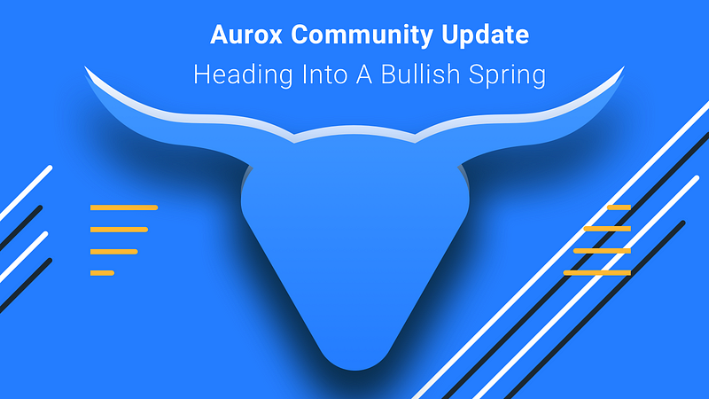 Aurox March Community Update
